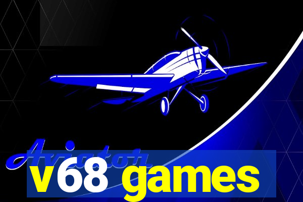 v68 games